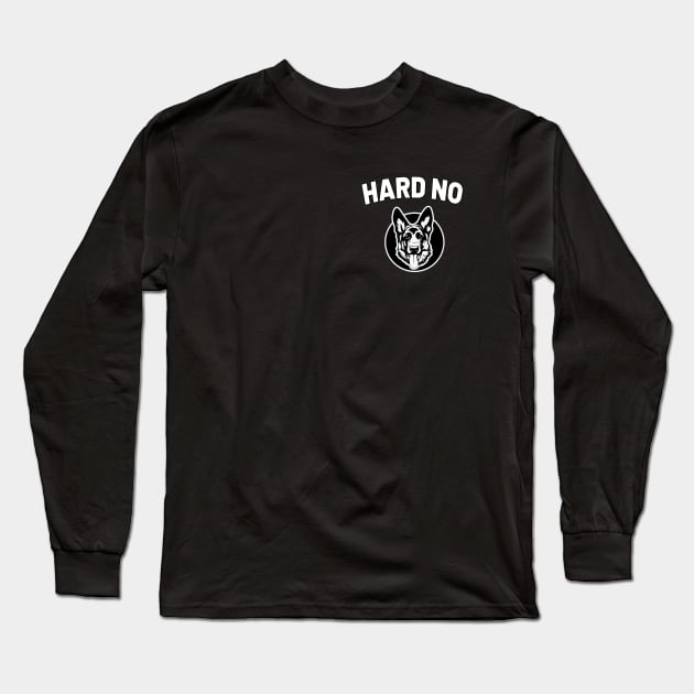 Letterkenny Hard no Long Sleeve T-Shirt by DisenyosDeMike